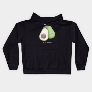 Be my avocado Kids Hoodie